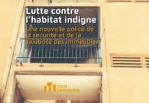 Habitat indigne : Une nouvelle police de la sécurité et de la salubrité des immeubles Habitat indigne : Une nouvelle police de la sécurité et de la salubrité des immeubles