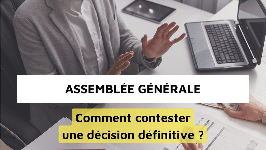 Le refus d’une décision d’assemblée générale devenue définitive