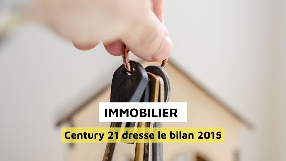 Le Réseau CENTURY dresse le bilan 2015 du marché immobilier