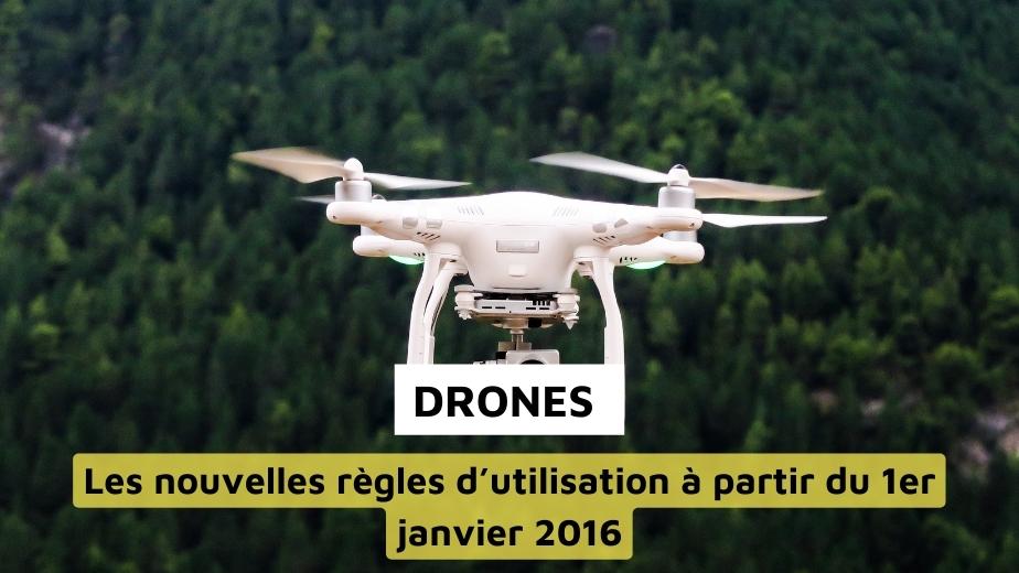 De nouvelles règles d’utilisation s’appliquent aux drones de loisir