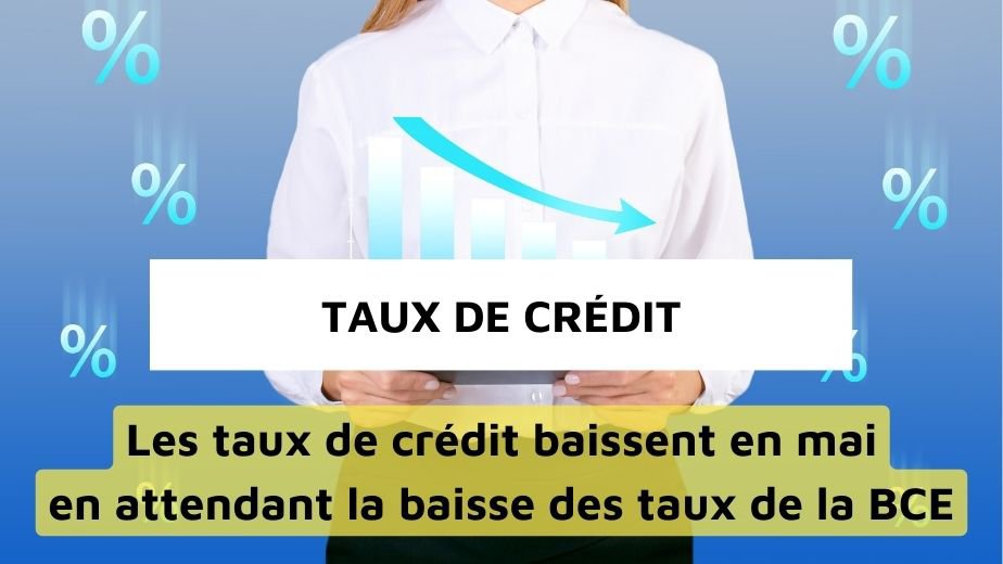 baisse des taux de crédit par les banques