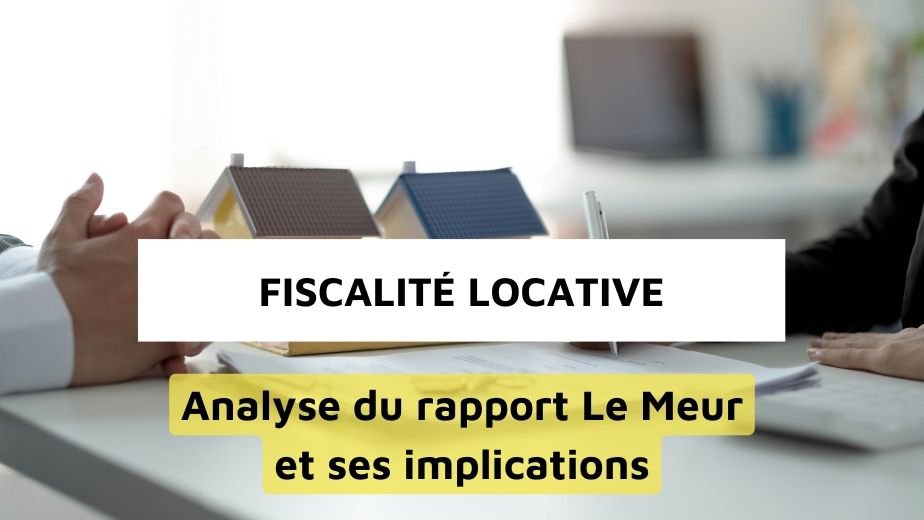 Fiscalité location meublée analyse du rapport Le Meur et ses implications — free download